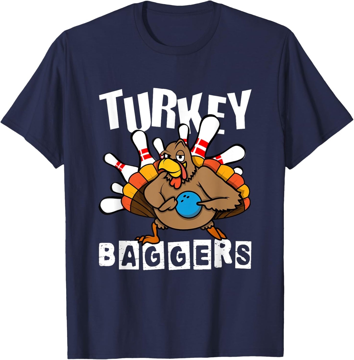 Turkey Baggers Bowling Lover Funny Happy Thanksgiving Day T-Shirt - T-Shirt | Navy