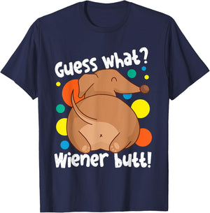 Guess What Wiener Butt Dachshund Design T-Shirt - T-Shirt | Navy