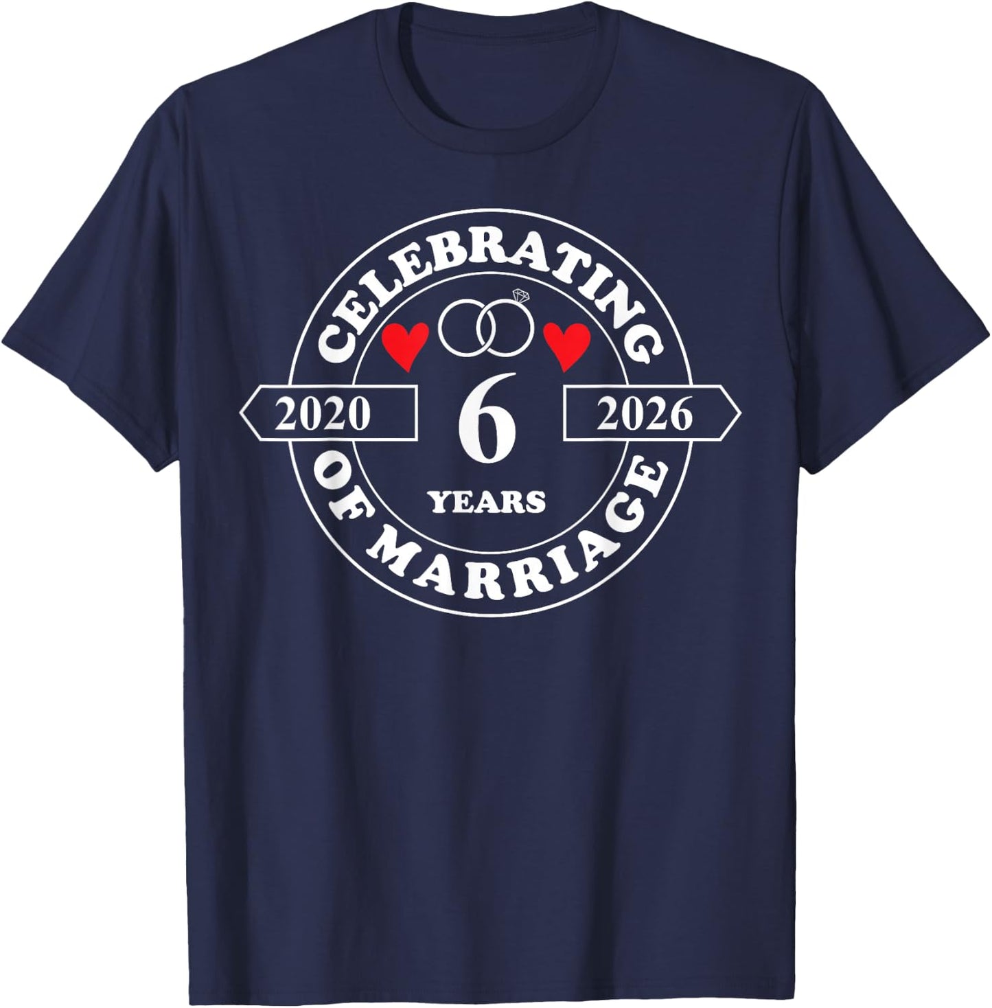6th Wedding Anniversary 6 Years of Marriage Married Couple T-Shirt - T-Shirt | Navy