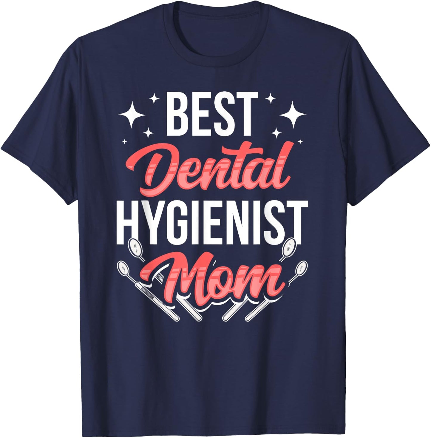 Dental Hygienist Mom Team Hygiene Dentist Clinic Mother T-Shirt - T-Shirt | Navy