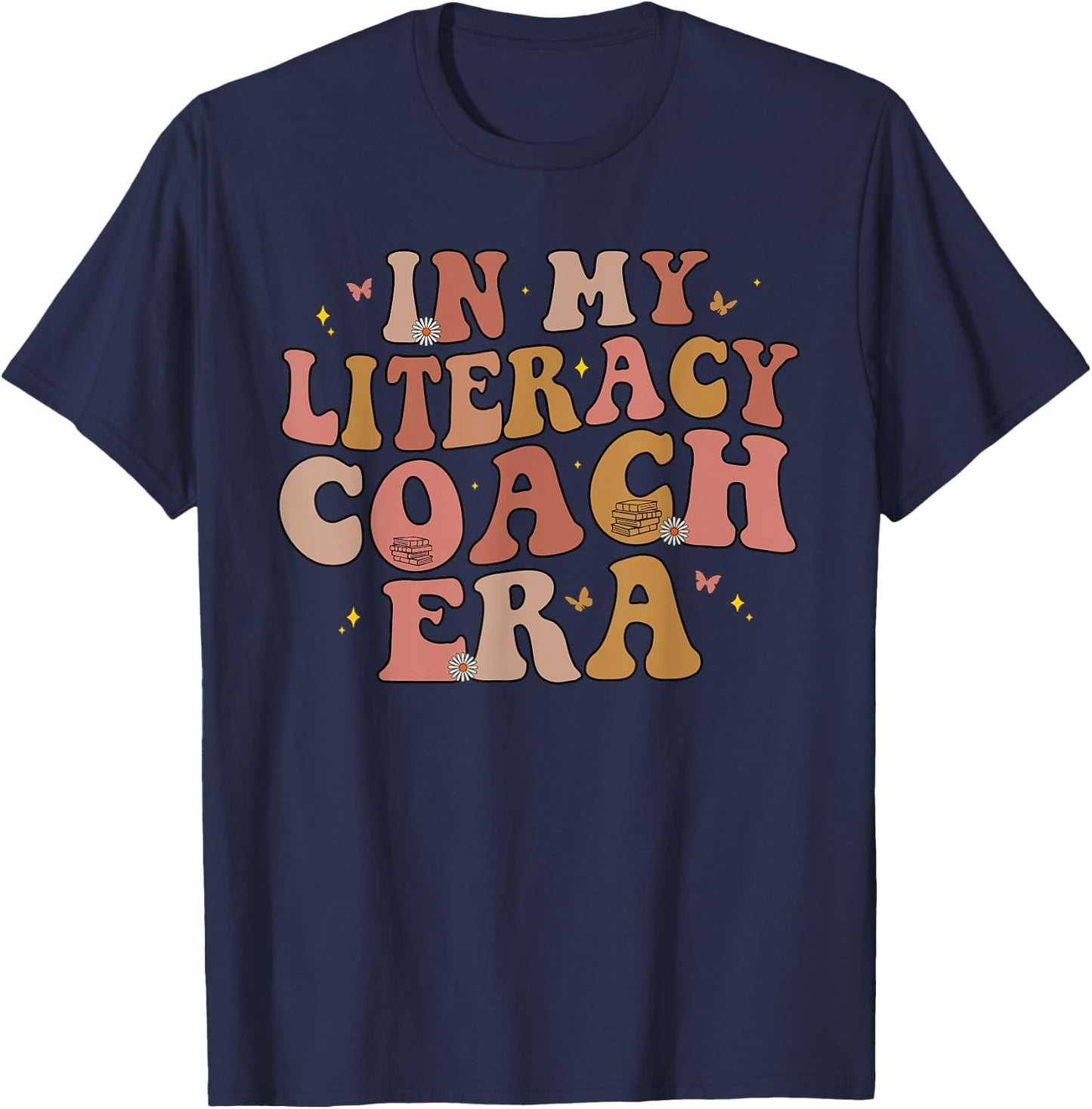 In My Literacy Coach Era International Literacy Day Teacher Men Women T-Shirt - T-Shirt | Navy