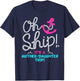 Oh Ship it's a Mother Daughter Trip Cruise T-Shirt - T-Shirt | Navy