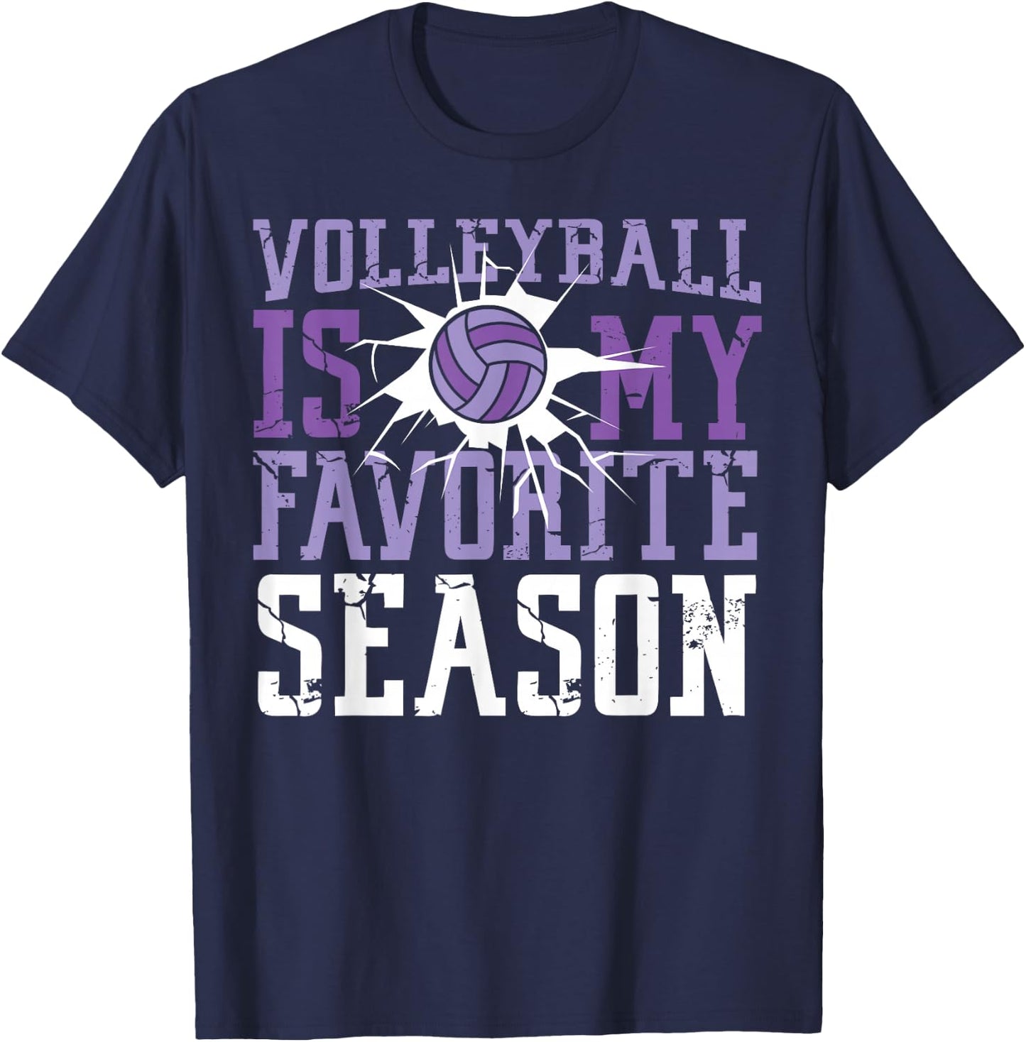 Volleyball Player Team Volleyball Is My Favorite Season T-Shirt - T-Shirt | Navy