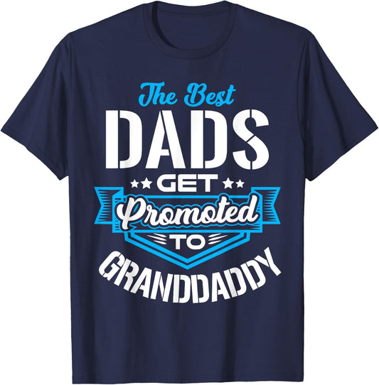 Best Dads Get promoted to GRANDDADDY Father's day Christmas T-Shirt - T-Shirt | Navy