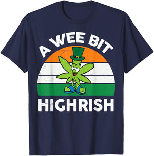 St Patricks Day Shirt Wee Bit Highrish Funny Marijuana Weed T-Shirt - T-Shirt | Navy