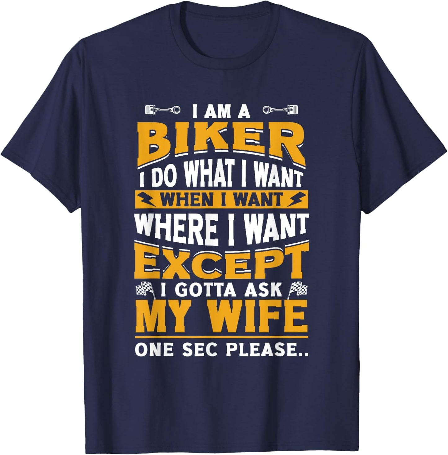 Biker Outfit Funny Motorcycle Quotes Accessories T-Shirt - T-Shirt | Navy