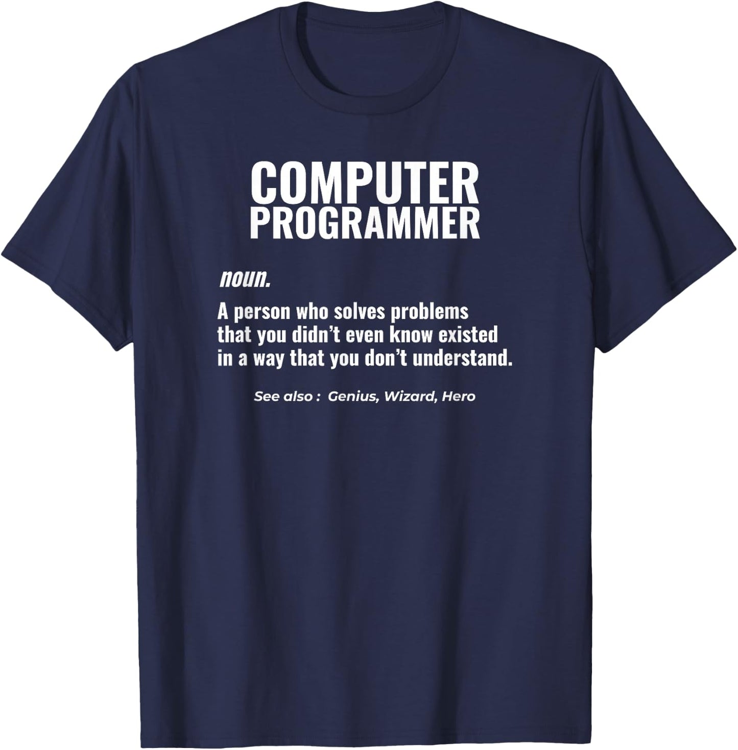 Computer Programmer Problem Solver Genius Design T-Shirt - T-Shirt | Navy