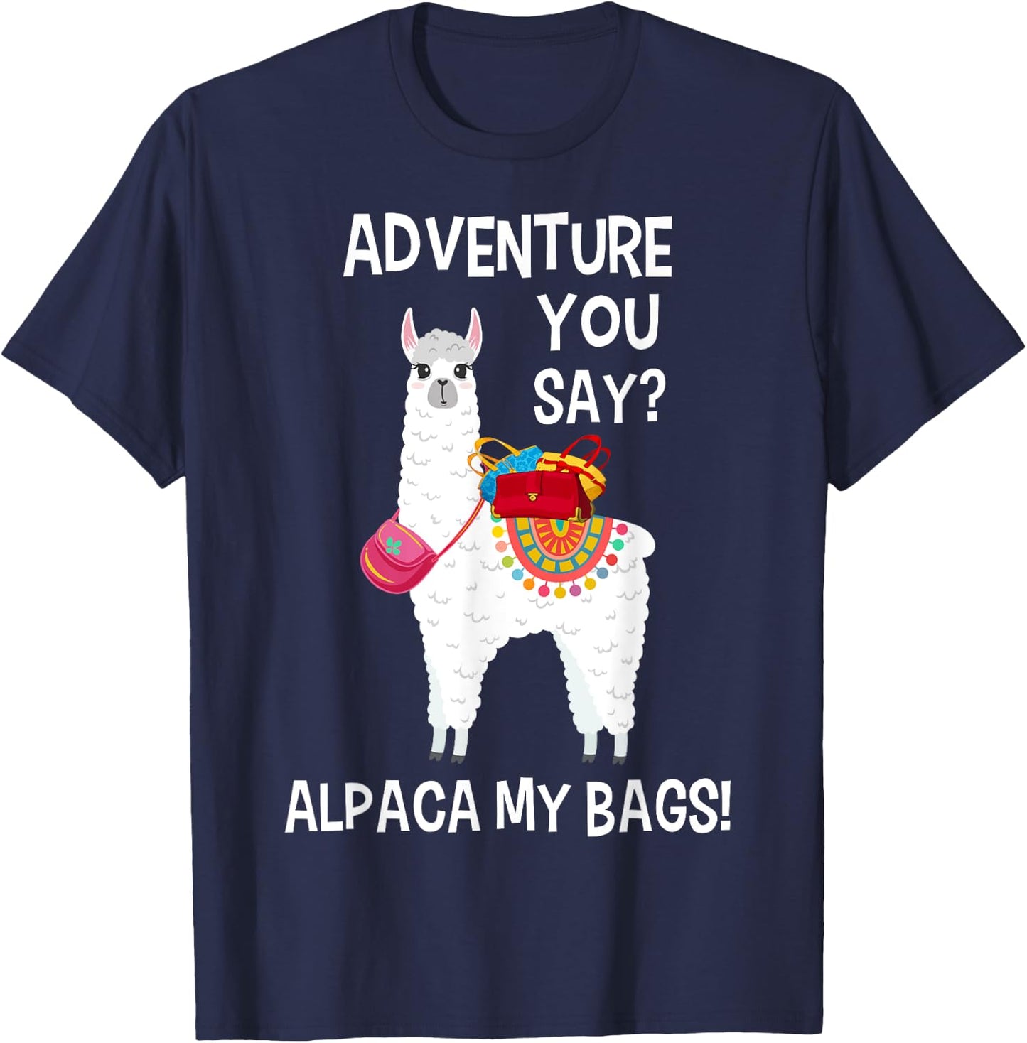 Adventure You Say Alpaca My Bags Watercolor Men Women Kids T-Shirt - T-Shirt | Navy