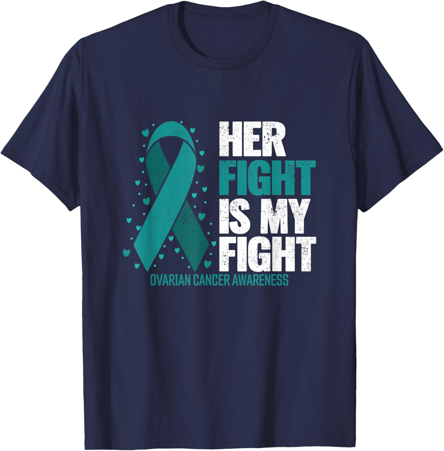 Ovarian Cancer Her Fight my Fight Ovarian Cancer Awareness T-Shirt - T-Shirt | Navy