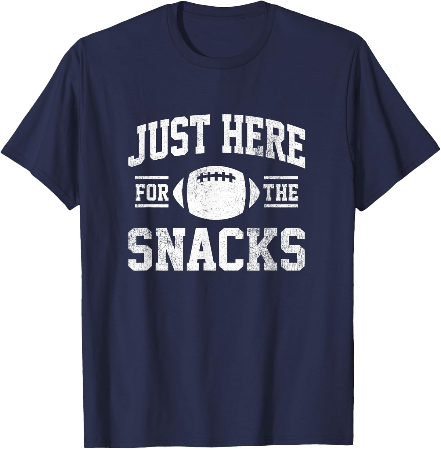 Just Here for the Snacks Football Party Funny Saying Sports T-Shirt - T-Shirt | Navy