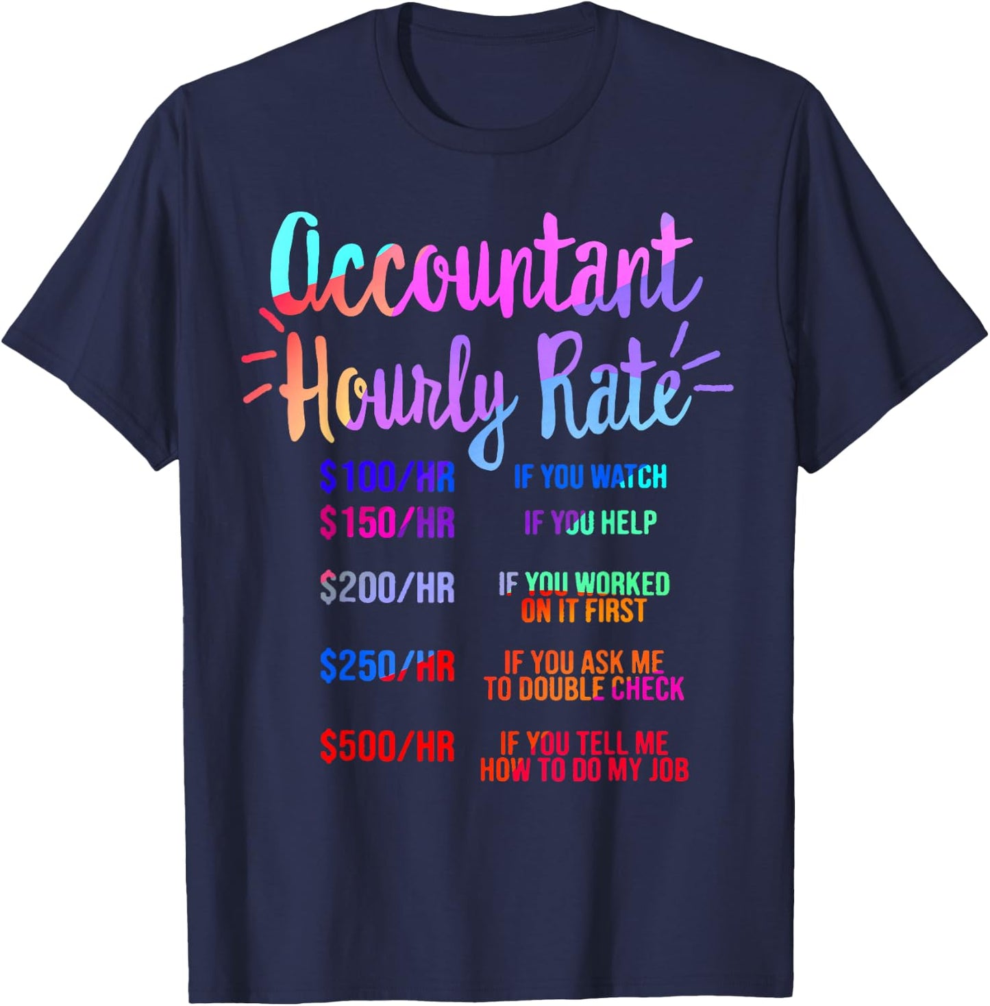Accountant Hourly Rate Tax Accounting CPA Grad Bookkeeping T-Shirt - T-Shirt | Navy