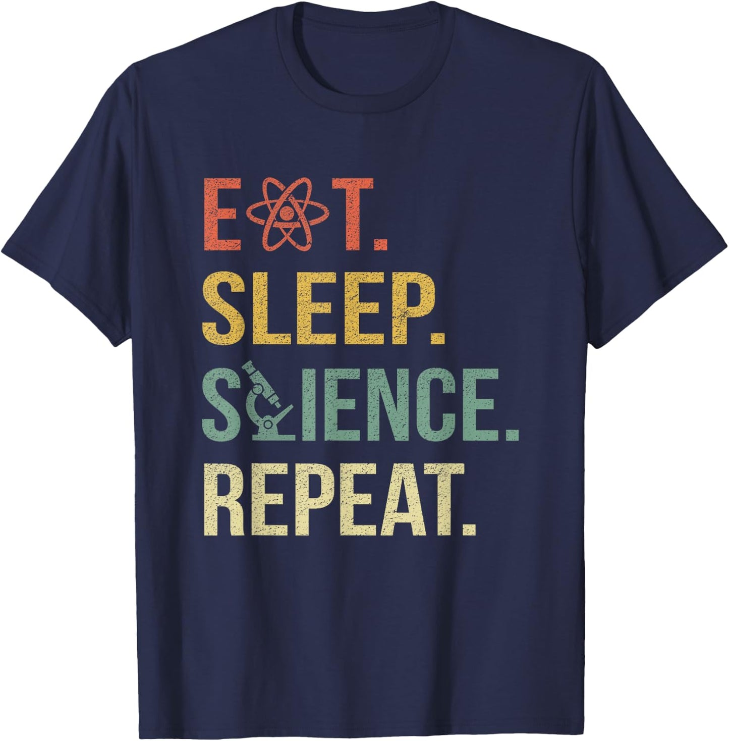 Funny Science Shirt Eat Sleep Science Repeat Science Gift T-Shirt - T-Shirt | Navy