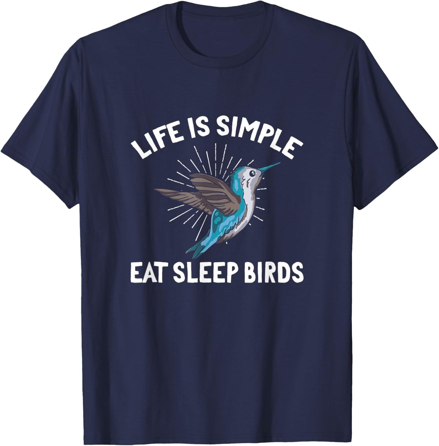 Life Is Simple Eat Sleep Birds T-Shirt - T-Shirt | Navy