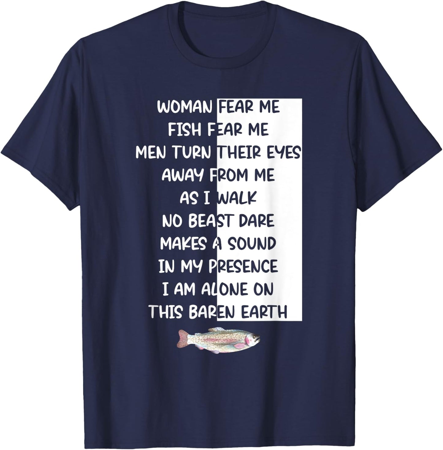 Woman Fear Me Fish Fear Me Men Turn Their Eyes Away Me T-Shirt - T-Shirt | Navy