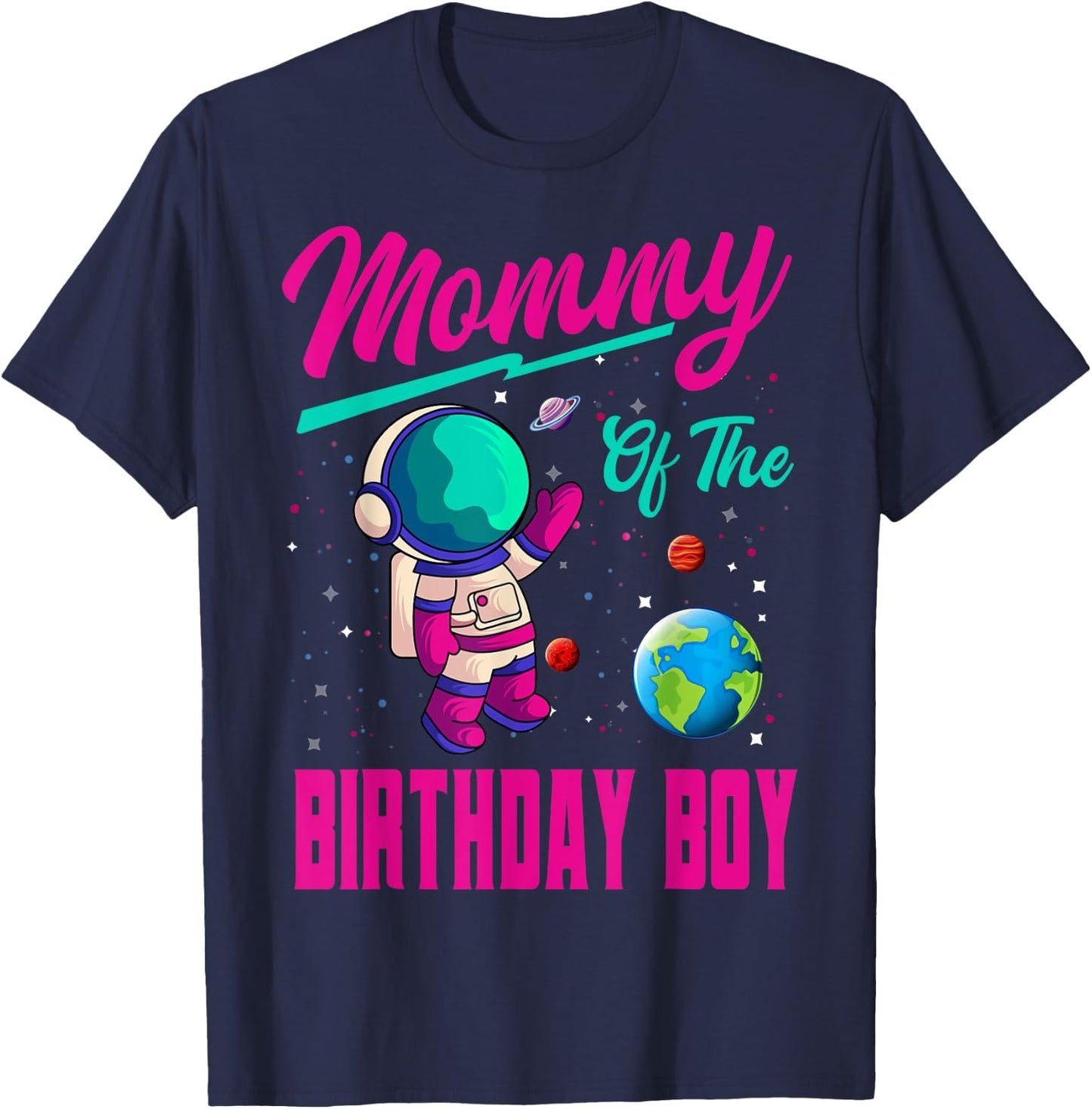 Mommy Of The Birthday Boy Space Party Planet Astronaut Bday T-Shirt - T-Shirt | Navy