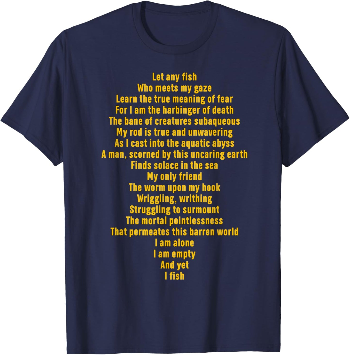 Let Any Fish Who Meets My Gaze Funny Quote T-Shirt - T-Shirt | Navy