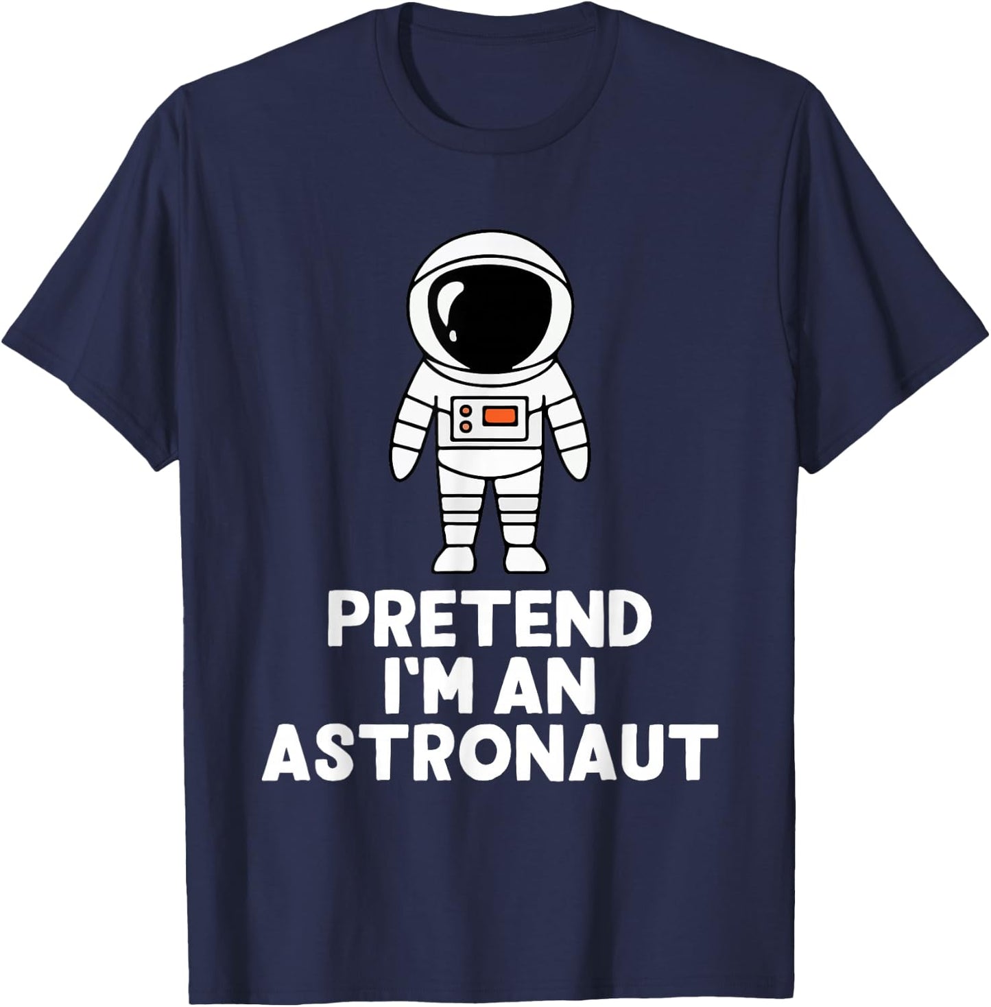Easy Pretend I'm An Astronaut Costume Halloween Funny T-Shirt - T-Shirt | Navy