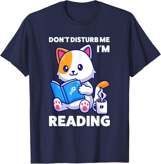don't disturb me I'm reading reading T-Shirt - T-Shirt | Navy
