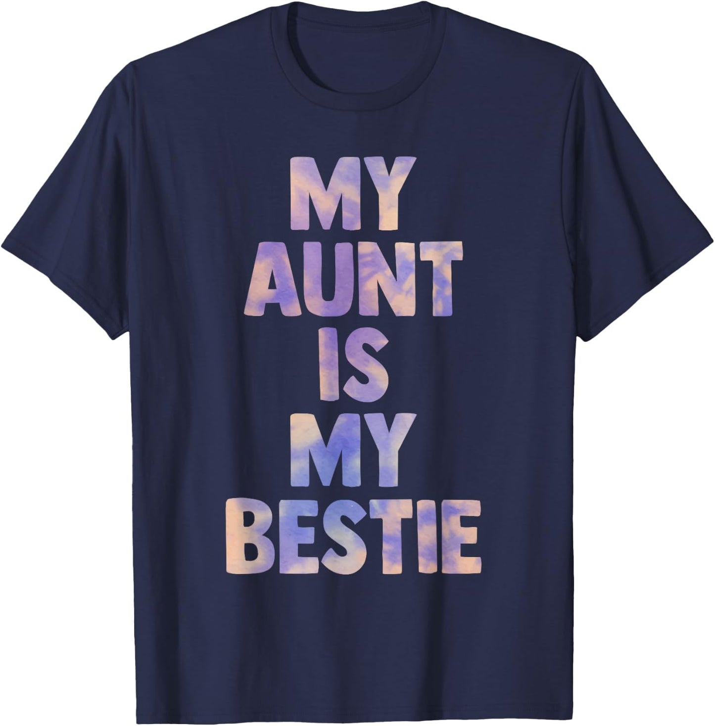my aunt is my bestie for niece nephew matching set Tie Dye T-Shirt - T-Shirt | Navy