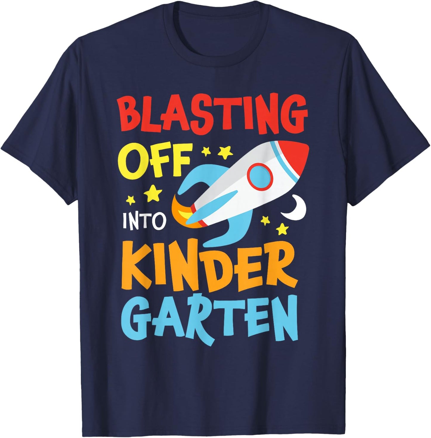 Blasting Off Into Kindergarten Grade Back To School Space T-Shirt - T-Shirt | Navy