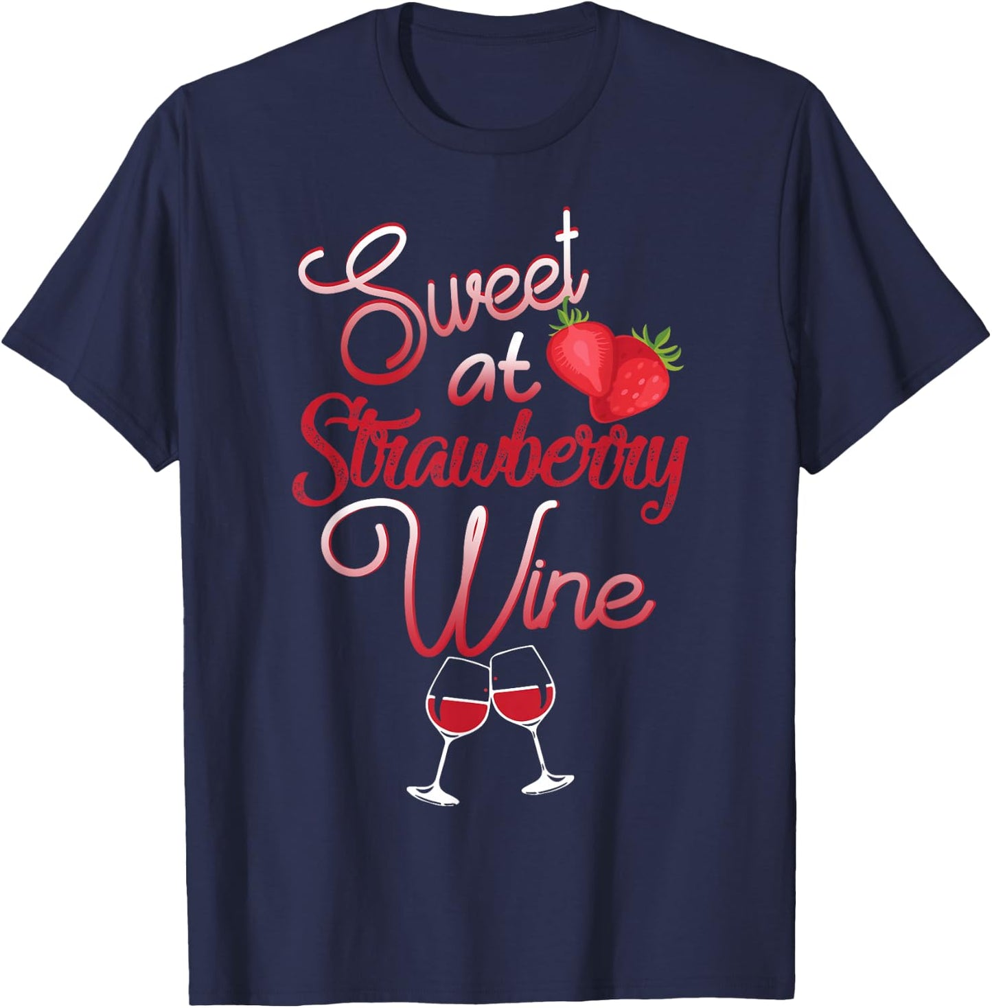Sweet As Strawberry Wine - Wine Drinker Country Music T-Shirt - T-Shirt | Navy