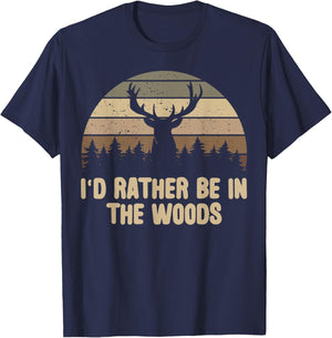I'd Rather Be In The Woods Deer Hunting Hunter T-Shirt - T-Shirt | Navy