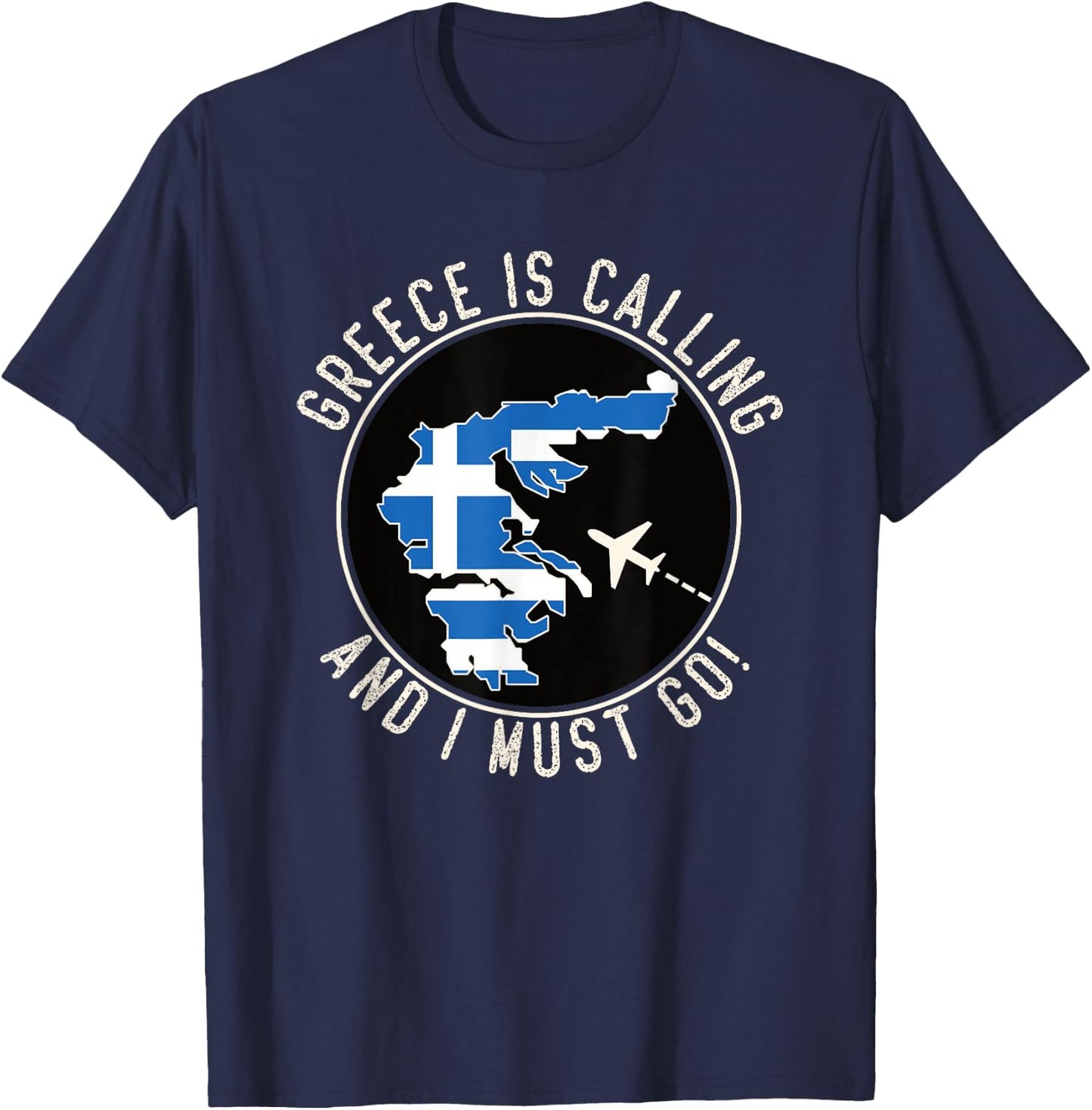 Greece Is Calling And I Must Go, Flag of Greece T-Shirt - T-Shirt | Navy