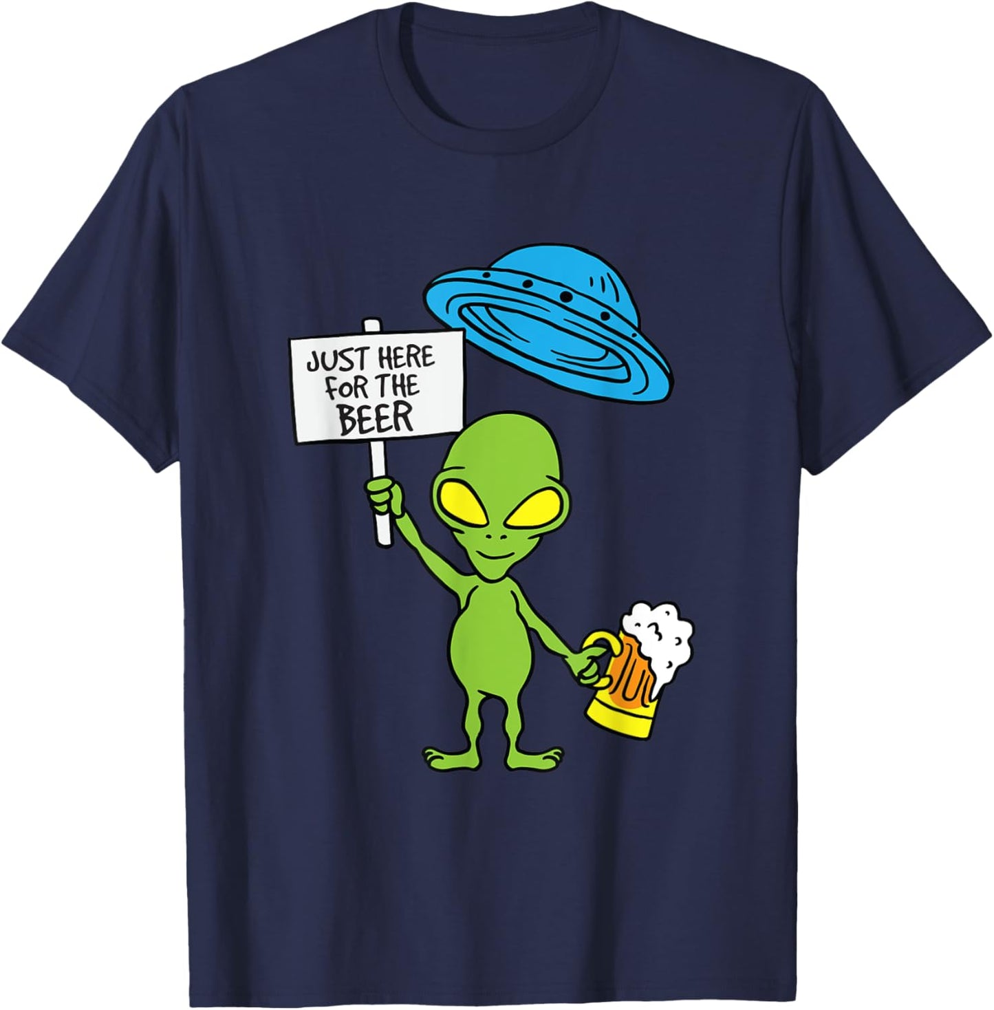 UFO Alien Just Here For The Beer Party T-Shirt - T-Shirt | Navy