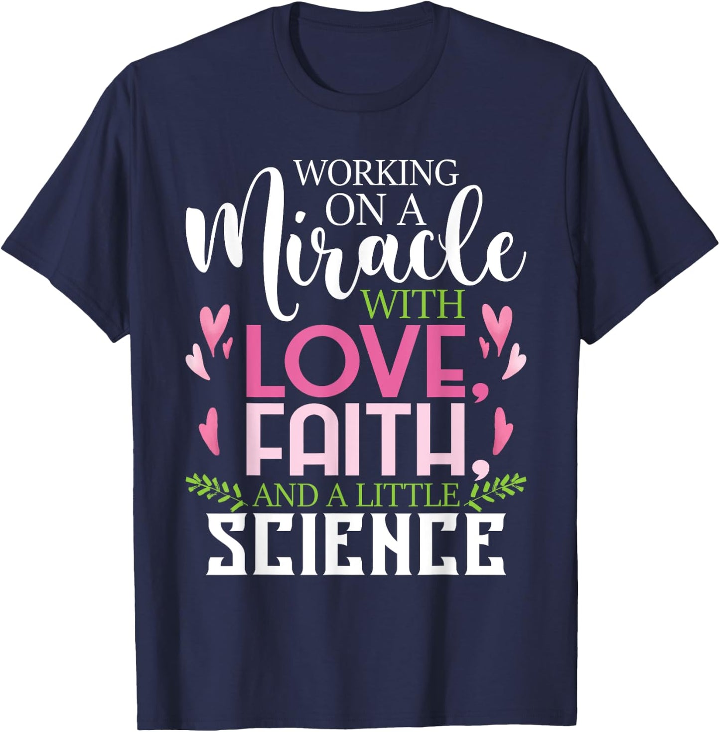 Working On A Miracle - Embryo Transfer IVF Support Pregnancy T-Shirt - T-Shirt | Navy