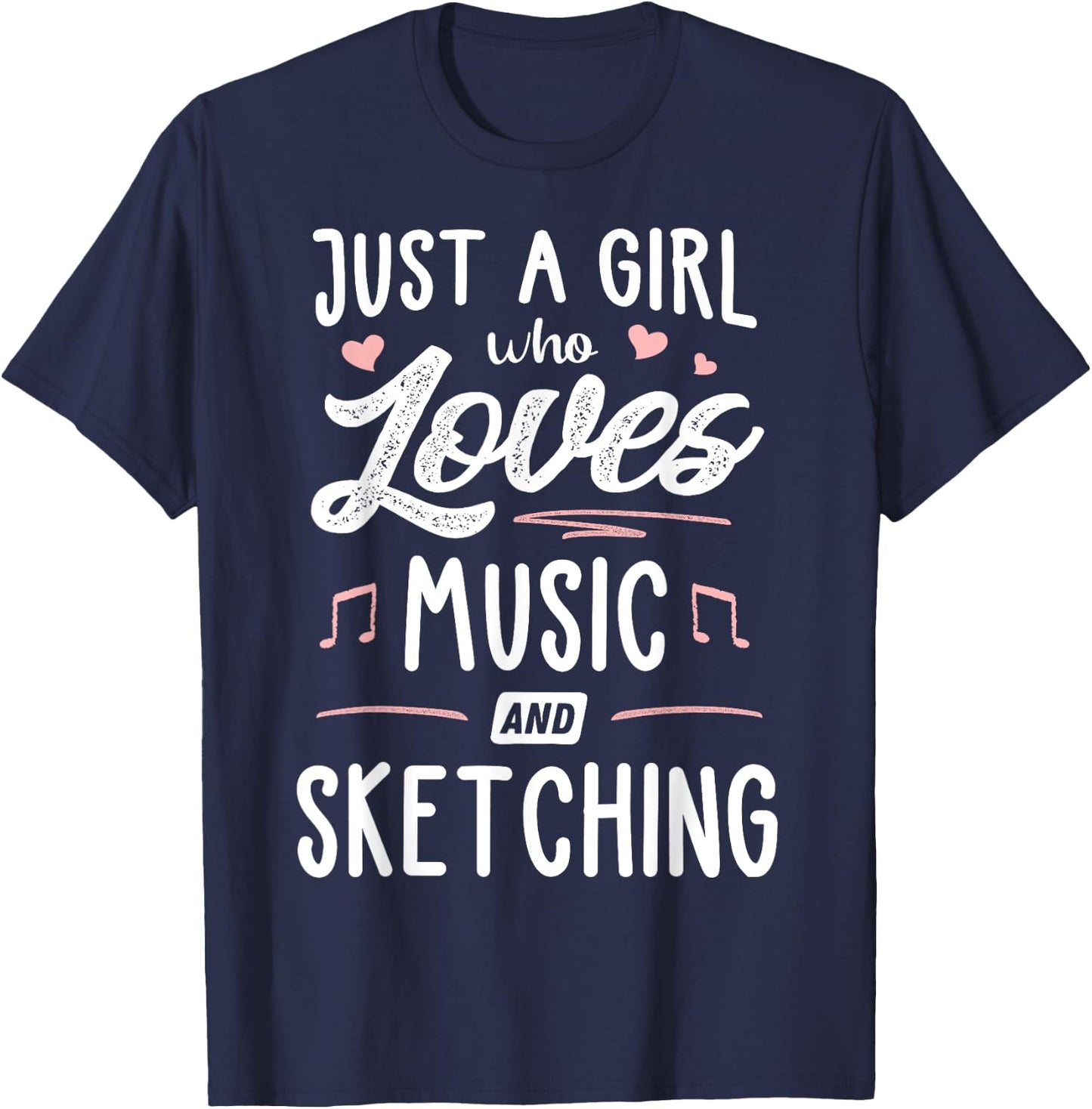 Just A Girl Who Loves Music And Sketching Gift Women T-Shirt - T-Shirt | Navy