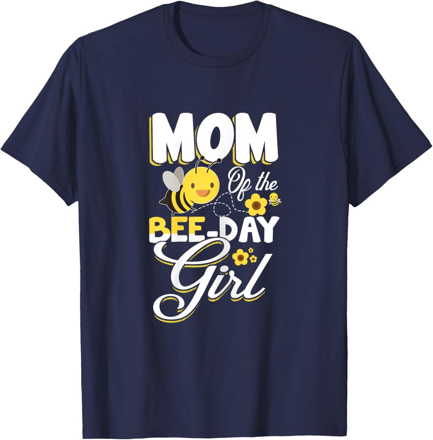 Mother of the Bee Day Girl Bee Birthday Party Theme T-Shirt - T-Shirt | Navy