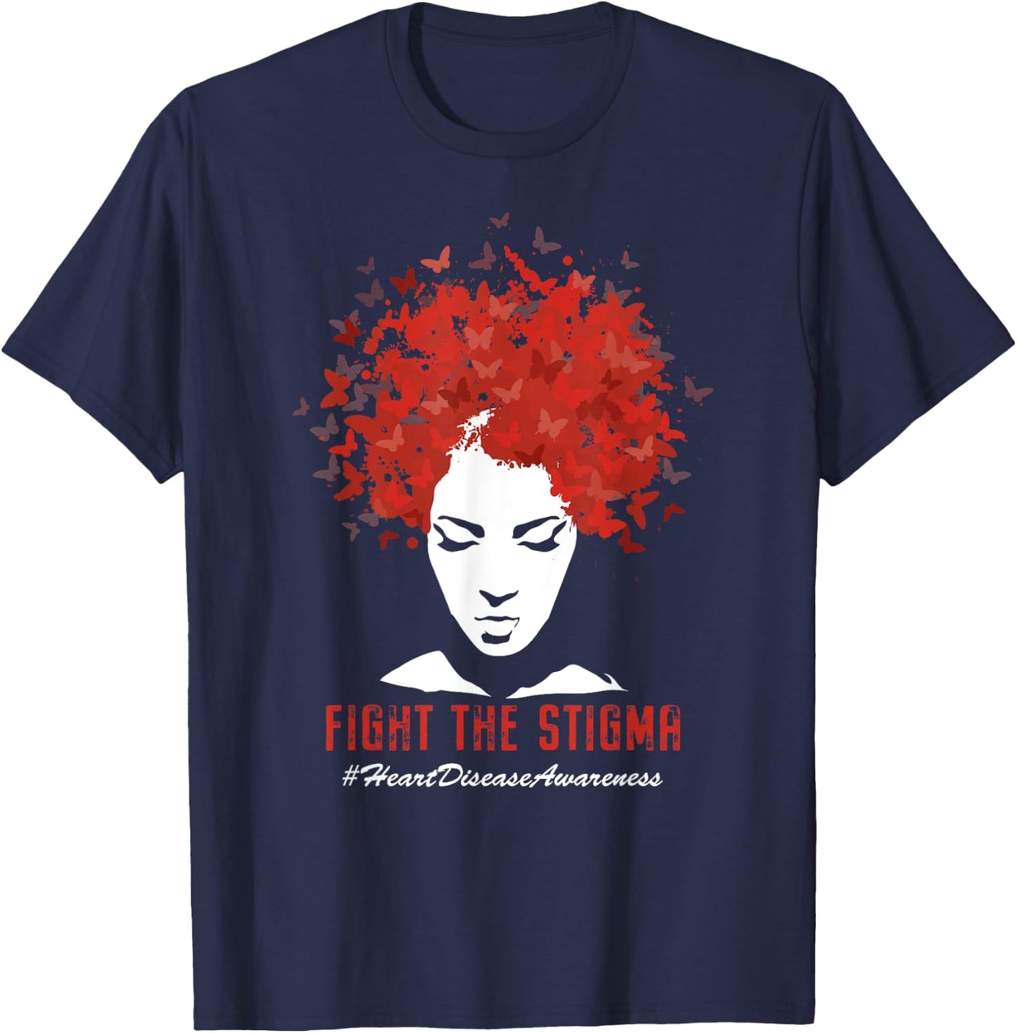 Heart Disease Awareness Month Fight The Stigma Heart Health T-Shirt - T-Shirt | Navy