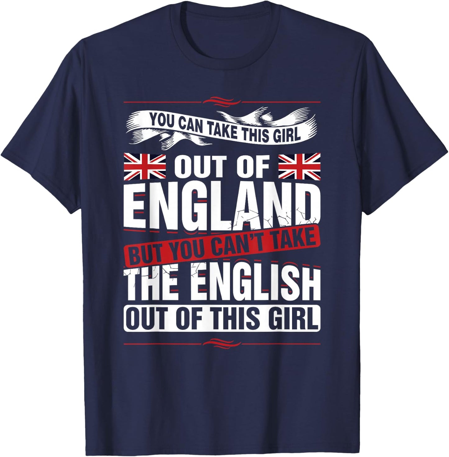 You can take this girl out of England British T-Shirt - T-Shirt | Navy