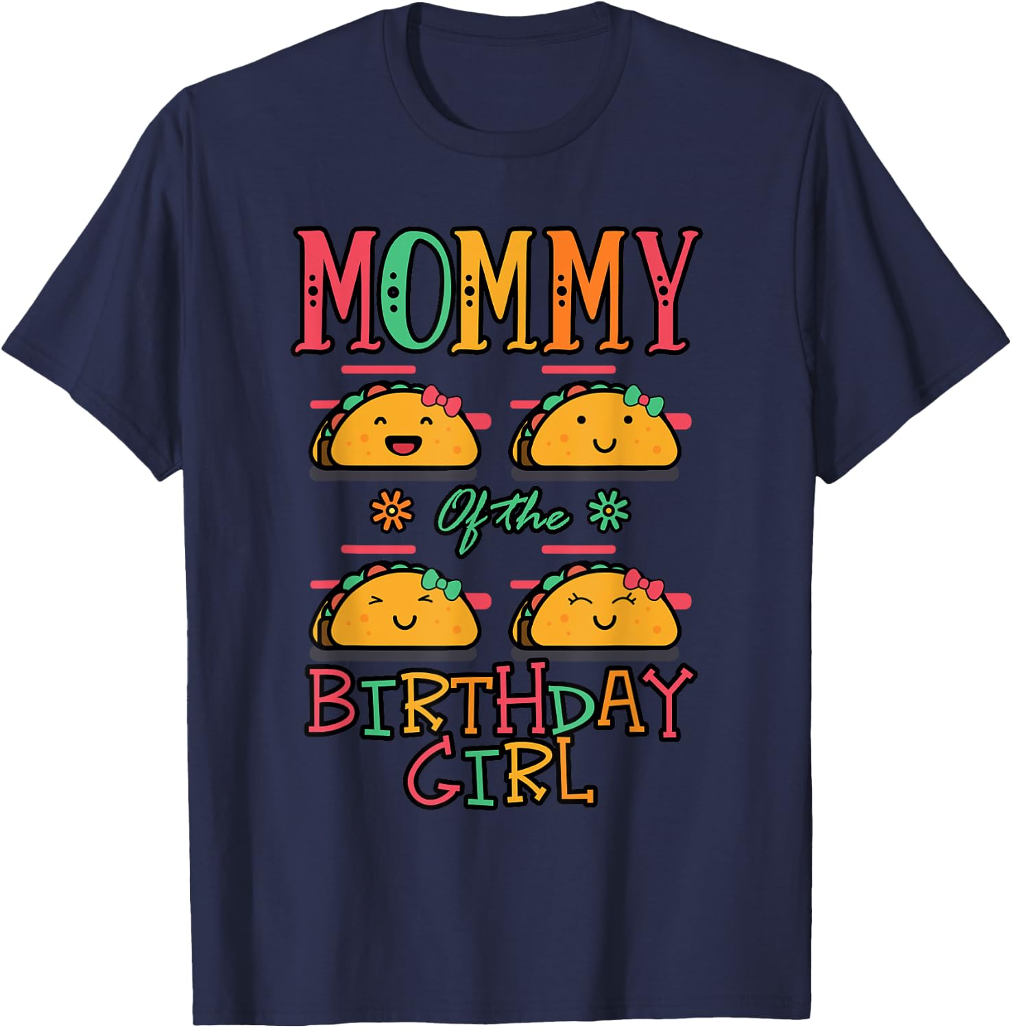 Mommy Of The Birthday Girl Taco Theme Matching Family T-Shirt - T-Shirt | Navy