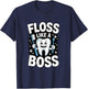 Floss Like A Boss Dental Hygiene Fun T-Shirt - T-Shirt | Navy
