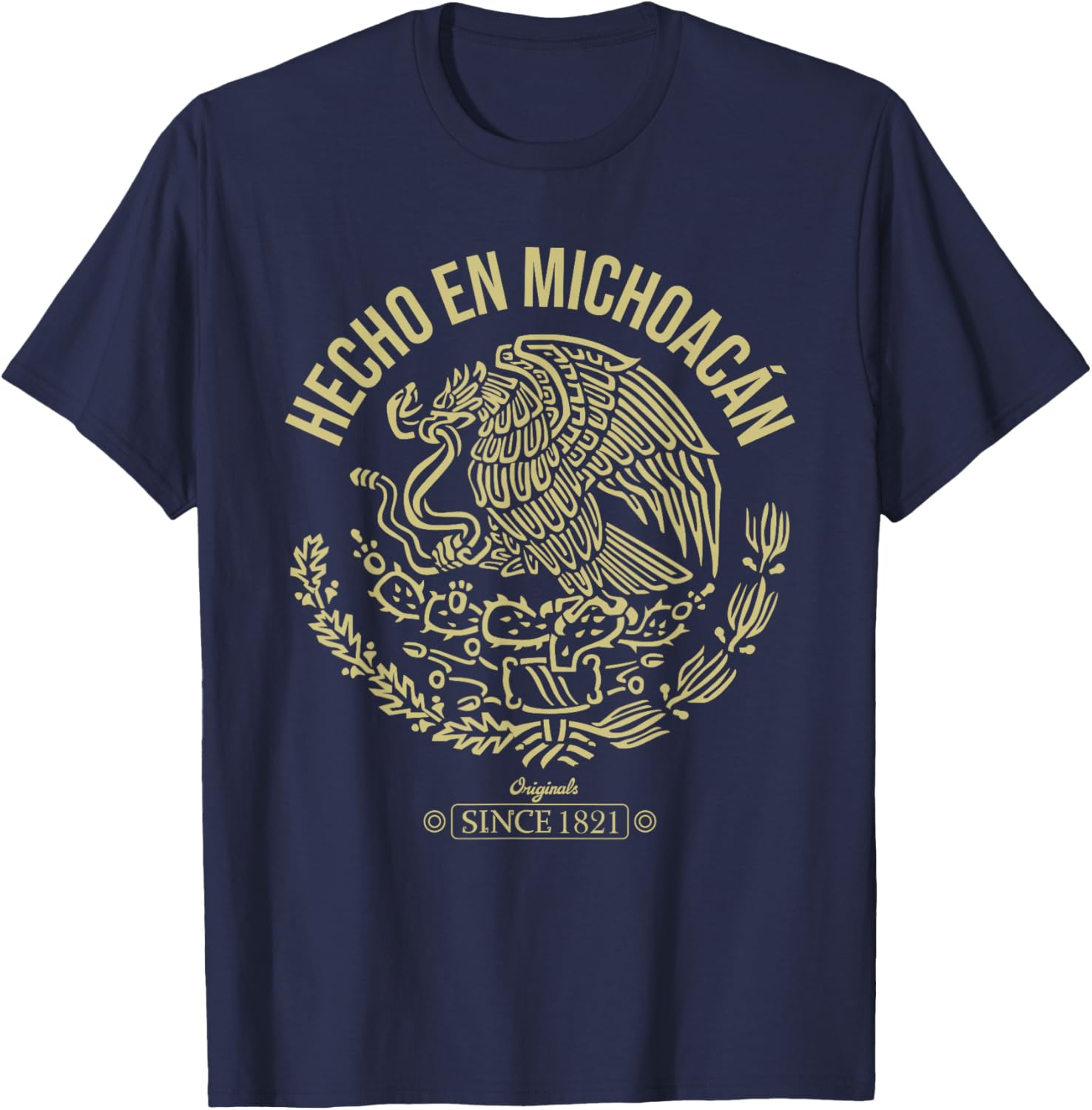 Hecho en Michoacan Shirt, Cinco de Mayo Mexico Mexican Day T-Shirt - T-Shirt | Navy