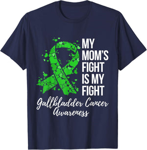 My Mom’s Fight Is My Fight Gallbladder Cancer Awareness T-Shirt - T-Shirt | Navy