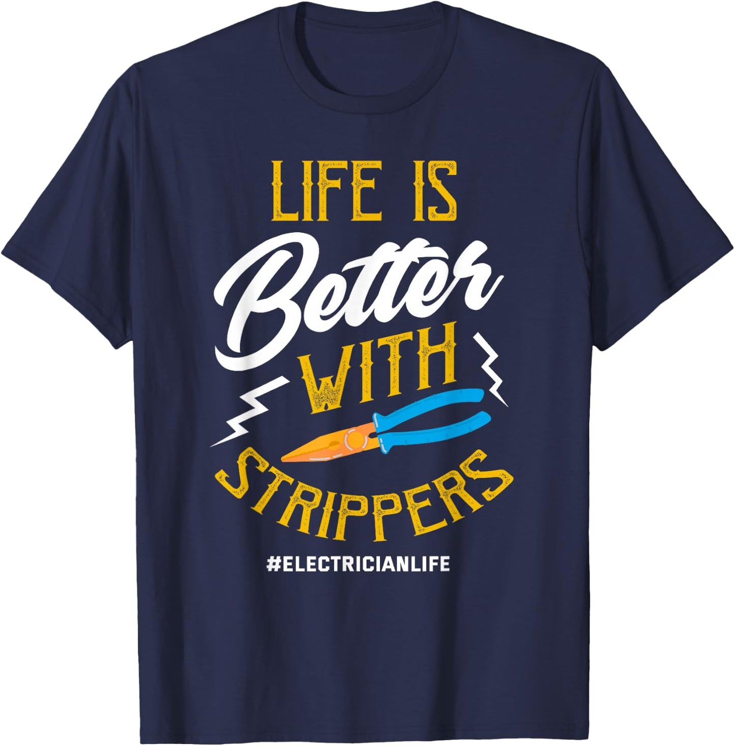 Electrician Shirt Electrician Life Joke Electrician Gift T-Shirt - T-Shirt | Navy