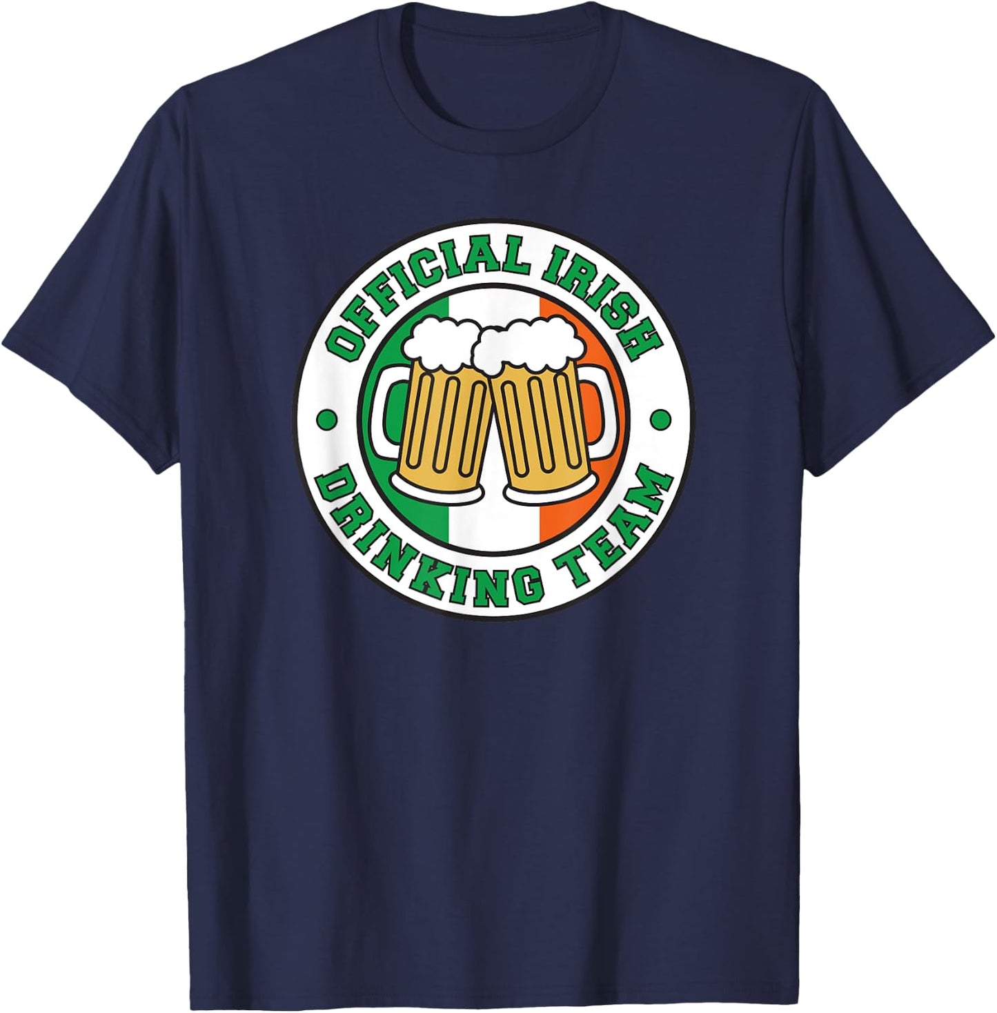 Official Irish Drinking Team Flag of Ireland Beers Funny T-Shirt - T-Shirt | Navy