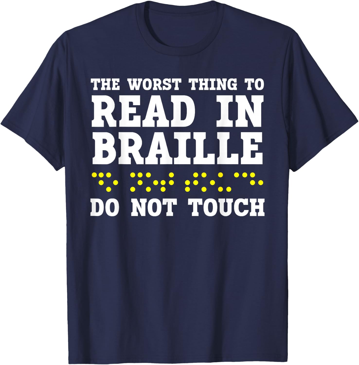 Blind Awareness Braille Visually Impaired Disability T-Shirt - T-Shirt | Navy