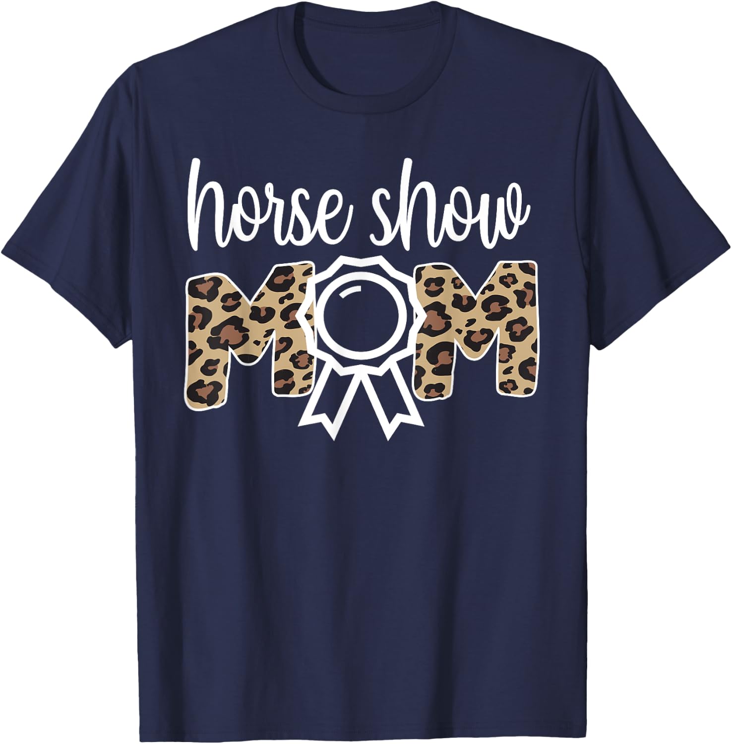 Horse Show Mom Equestrian Mom Of Horseback Rider T-Shirt - T-Shirt | Navy