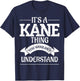 It's A Kane Thing You Wouldn't Understand T-Shirt - T-Shirt | Navy