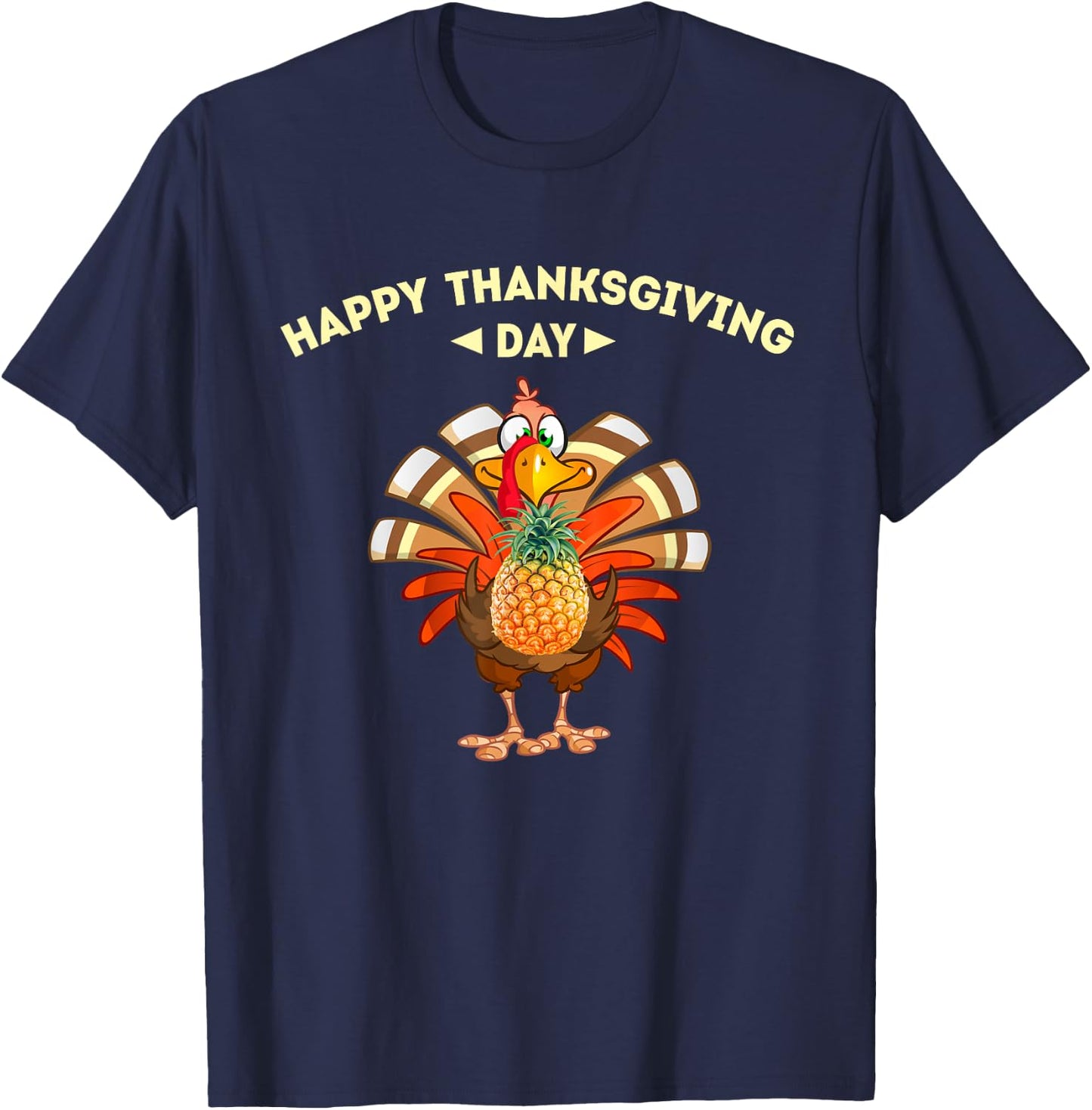 Happy thanksgiving day, turkey Pineapple lovers shirt turkey T-Shirt - T-Shirt | Navy