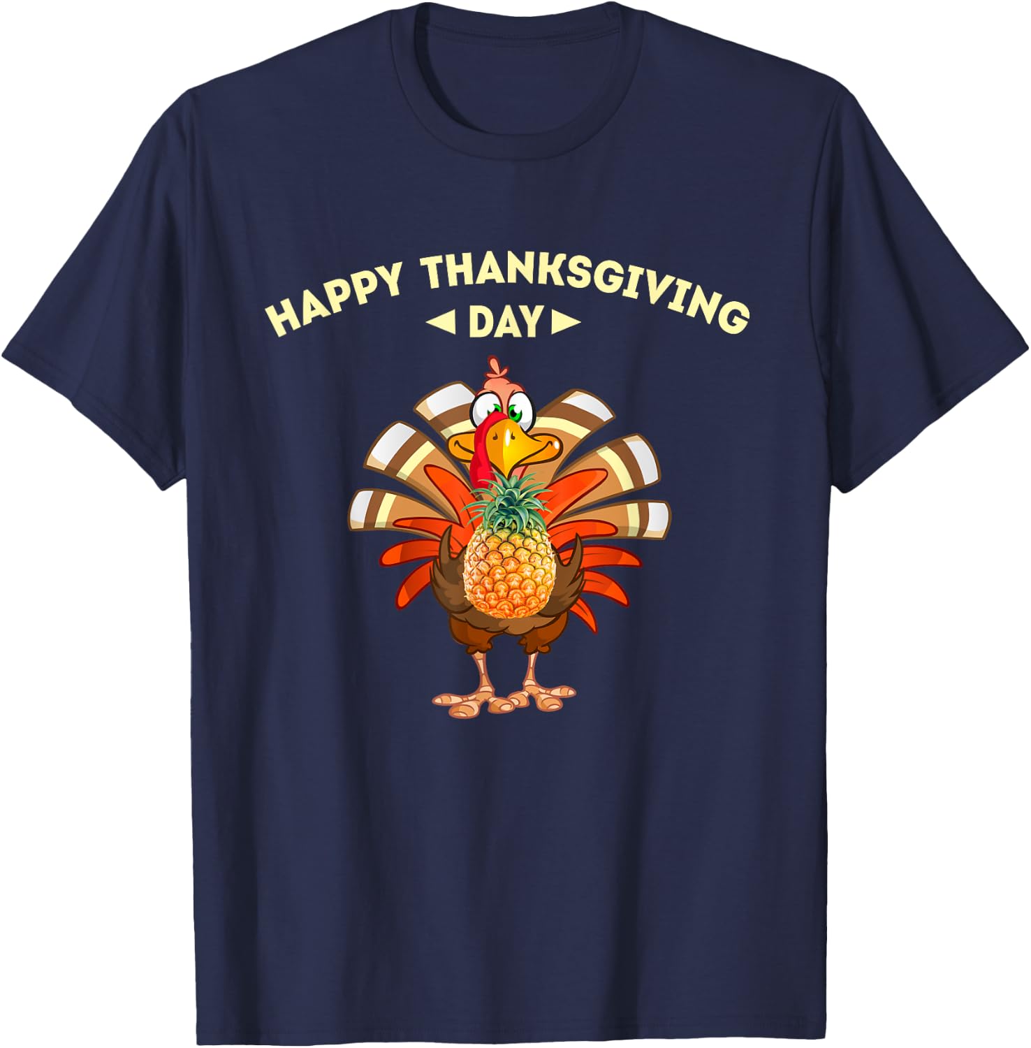 Happy thanksgiving day, turkey Pineapple lovers shirt turkey T-Shirt - T-Shirt | Navy