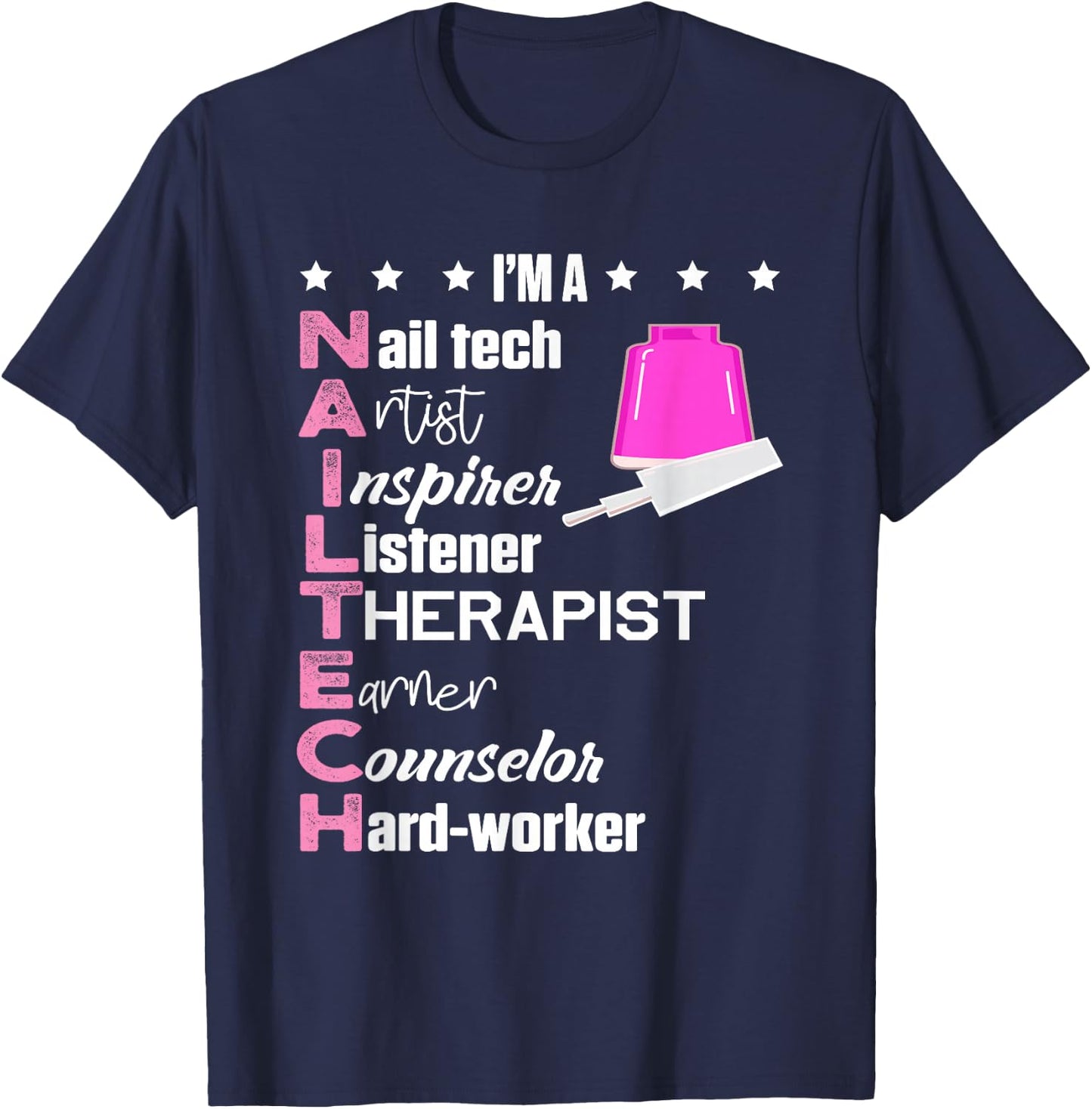 Nail Tech Salon Cosmetologist Shirts and Gifts Nail Technician Counselor Nail Tech Artist Manicurist T-Shirt - T-Shirt | Navy