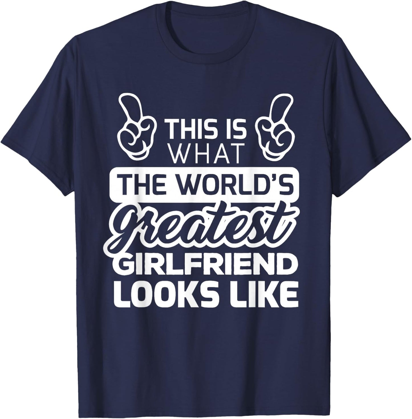 World's Greatest Girlfriend Best Girlfriend Ever T-Shirt - T-Shirt | Navy