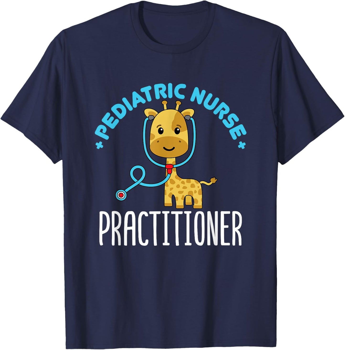 Pediatric Nurse Practitioner T-Shirt - T-Shirt | Navy