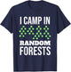 I Camp In Random Forests Funny Data Scientist Gift T-Shirt - T-Shirt | Navy