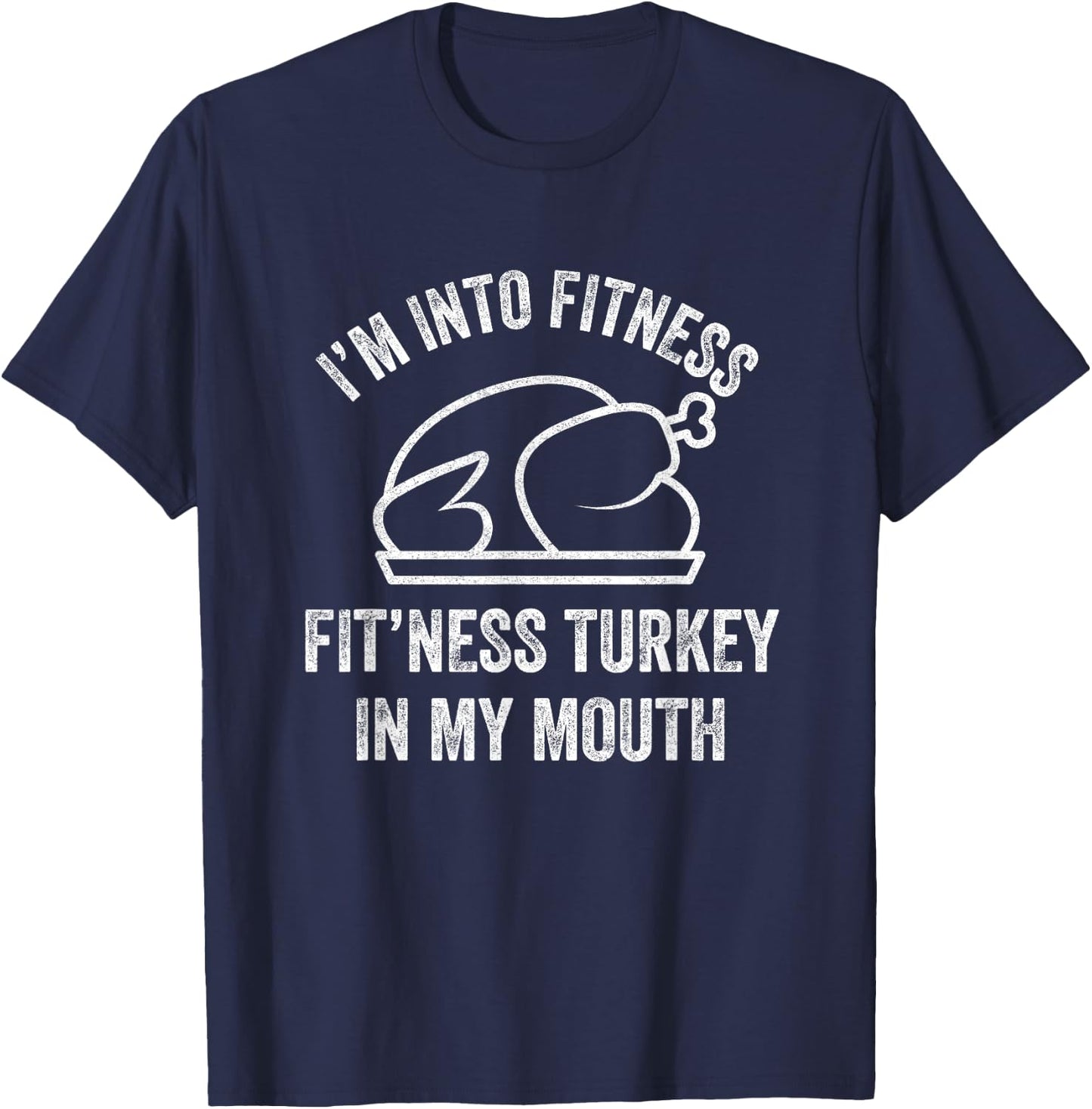 I'm into Fitness Turkey in My Mouth boys Funny Thanksgiving T-Shirt - T-Shirt | Navy
