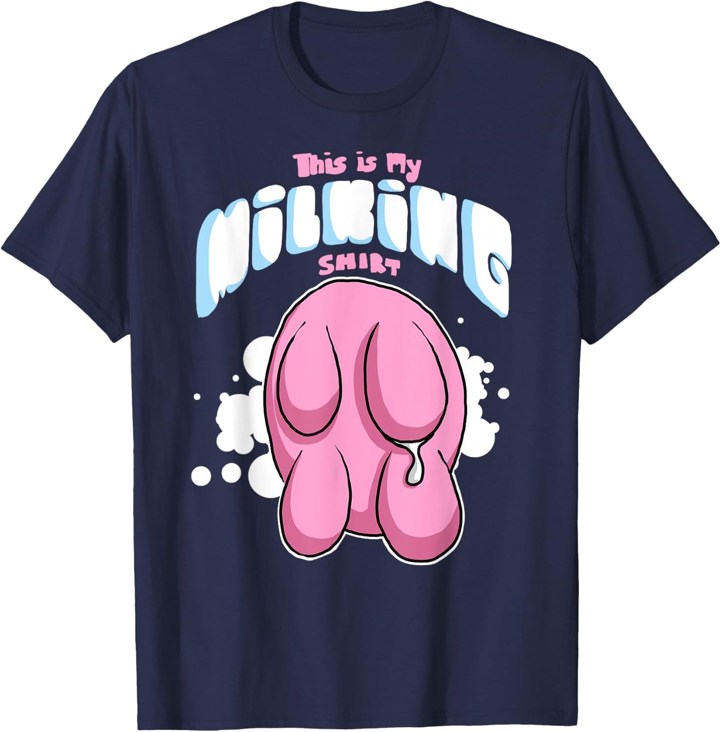 This is My Milking Top Dairy Farming Cows Udders T-Shirt - T-Shirt | Navy